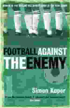 Book cover for Football Against the Enemy