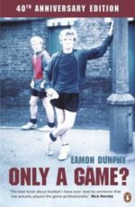 Eamon Dunphy's Only A Game book cover banner